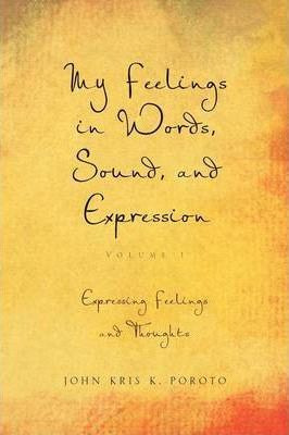 Libro My Feelings In Words, Sound, And Expression - John ...