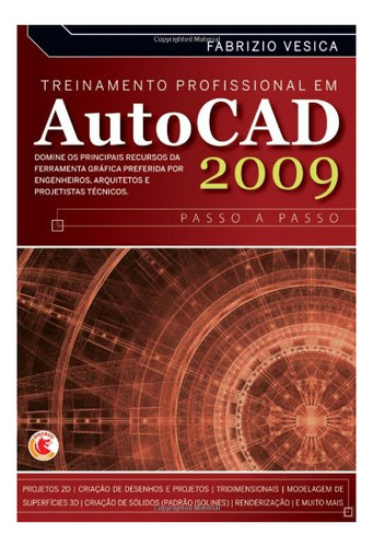 Treinamento Profissional Em Autocad 2009 - Passo A Passo, De Fabricio Vesica. Editora Universo Dos Livros Em Português