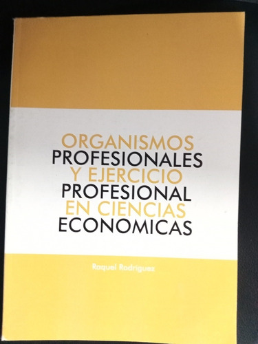 Org.profecionales/ Ejercicio Profe. En Ciencias Económicas