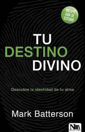 Tu Destino Divino, De Mark Batterson. Editorial Portavoz, Tapa Blanda En Español, 2019