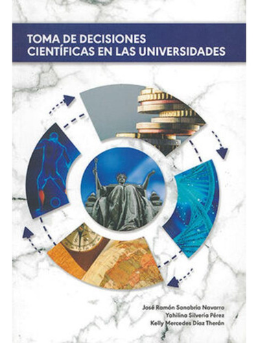 Libro- Toma De Decisiones Cientificas En Las Universidades