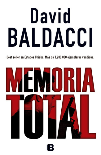 Amos Decker 1 - Memoria total, de Baldacci, David. Serie Amos Decker Editorial Ediciones B, tapa blanda en español, 2016