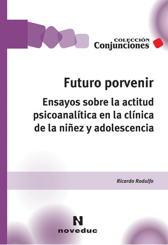 Futuro Porvenir - Ricardo Rodulfo / Noveduc