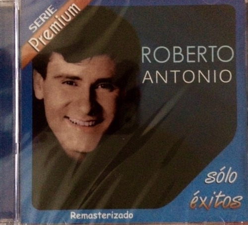 Roberto Antonio Cd Serie Premium Solo Exitos