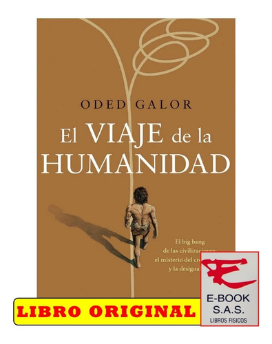 El Viaje De La Humanidad El Bib Bang De Las Civilizaciones