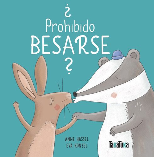 Prohibido Besarse?, De Anne Hassel. Editorial Takatuka, Tapa Blanda, Edición 1 En Español