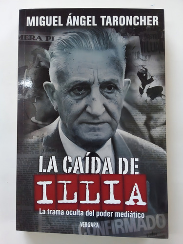 La Caída De Illia - Taroncher - Vergara 2009