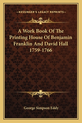 Libro A Work Book Of The Printing House Of Benjamin Frank...