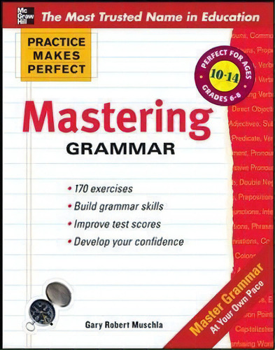 Practice Makes Perfect Mastering Grammar, De Gary Robert Muschla. Editorial Mcgraw Hill Education Europe, Tapa Blanda En Inglés