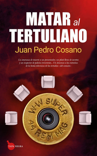 Matar Al Tertuliano, De Cosano Alarcón, Juan Pedro. Editorial Almuzara, Tapa Blanda En Español