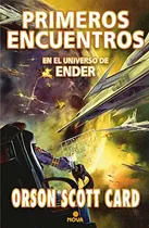 Comprar Primeros Encuentros: Antología De Relatos (saga Ender), De Card, Orson Scott. Editorial Ediciones B, Tapa Blanda En Español