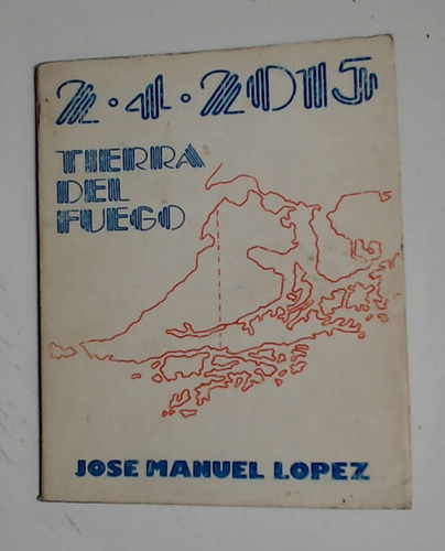 Tierra Del Fuego 2 - 4 - 2015 - Lopez, Jose Manuel