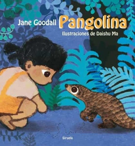 Pangolina, De Goodall Jane. Editorial Siruela En Español