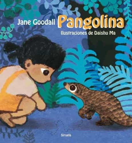 Pangolina, De Goodall Jane. Editorial Siruela En Español