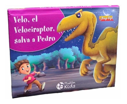 Velo El Velociraptor Salva A Pedro (pop Up Tapa Dura)