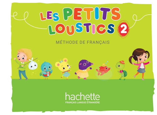 Les Petits Loustics 2 : Livre de l'élève, de Denisot, Hugues. Editorial Hachette, tapa blanda en francés, 2018