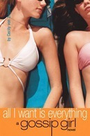 Gossip Girl  3: All I Want Is Everything - Hachette Kel Edic