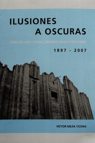 Ilusiones A Oscuras Cines En Lima Grandes Salas  1897  2007