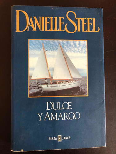 Libro Dulce Y Amargo - Danielle Steel - Grande - Oferta