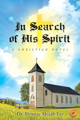 Libro In Search Of His Spirit: A Christian Novel - Lee, D...
