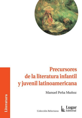 Precursores De Literatura Infantil Y Juvenil Latinoamericana