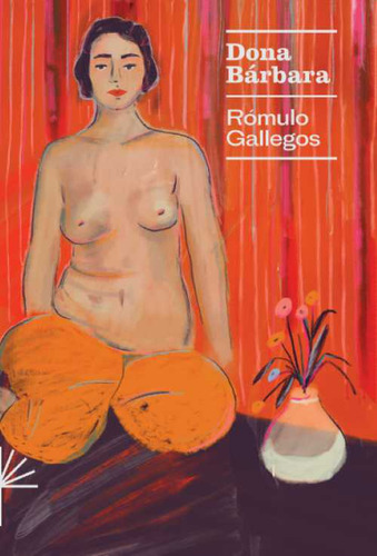 Doña Bárbara, de Rómulo Gallegos. Editorial PINARD, capa dura, edição 1 em espanhol