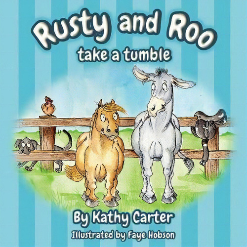 Rusty And Roo Take A Tumble: Take A Tumble, De Kathy Carter., Vol. 1. Editorial Sirenia Books, Tapa Blanda En Inglés