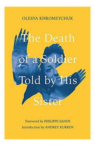 The Death Of A Soldier Told By His Sister - Olesya Khr. Eb01