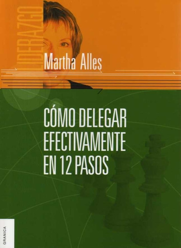 Cómo Delegar Efectivamente En 12 Pasos / Alles / Enviamos