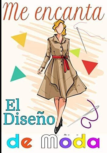 Libro: Me Encanta Diseno Moda: Magnífico Libro Regi