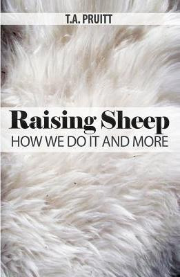 Libro Raising Sheep - How We Do It And More - T A Pruitt