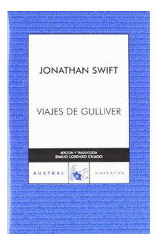 Los Viajes De Gulliver: Los Viajes De Gulliver, De Jontahan Swift. Editorial Espasa Calpe, Tapa Blanda En Castellano