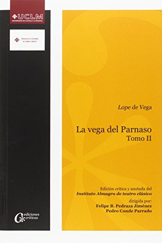 La Vega Del Parnaso: Lope De Vega. Tomo Ii: 014 (ediciones C