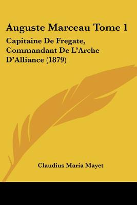 Libro Auguste Marceau Tome 1: Capitaine De Fregate, Comma...