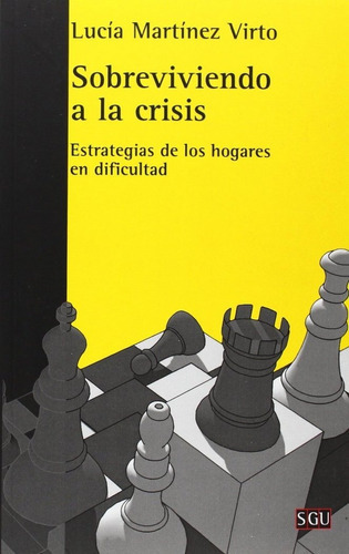 Sobreviviendo a la crisis, de Lucía Martínez Virto. Editorial Edicions Bellaterra, tapa blanda en español