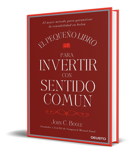 Libro El Pequeño Libro Para Invertir Con Sentido Común 