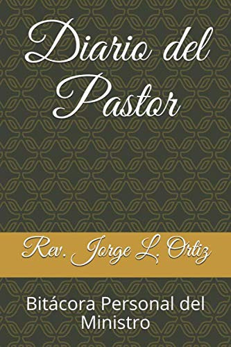 Diario Del Pastor: Bitacora Personal Del Ministro
