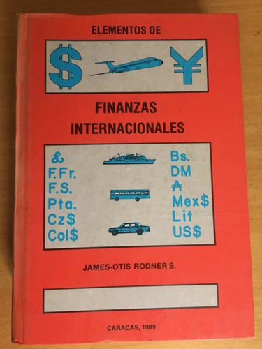 Elementos De Finanzas Internacionales De  James Otis Rodner