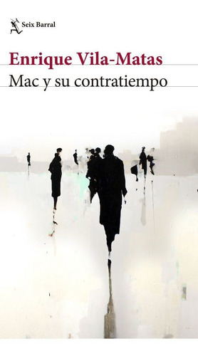 Mac Y Su Contratiempo - Vila Matas,enrique