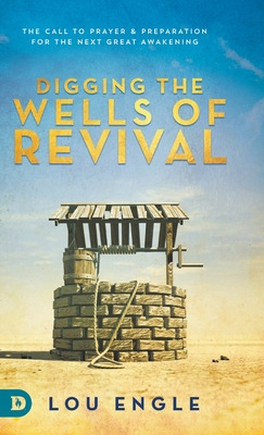 Libro Digging The Wells Of Revival: The Call To Prayer An...