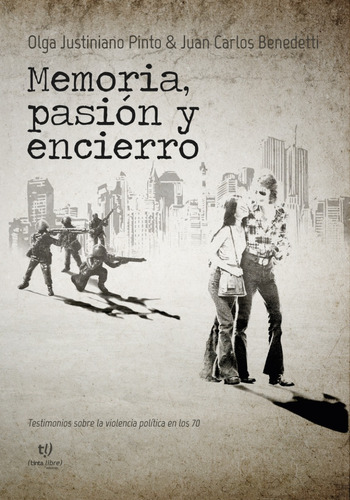 Memoria, Pasion Y Encierro - Benedetti, Juan Tinta Libre