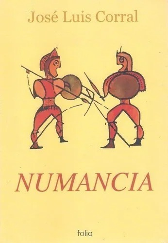Numancia - Jose Luis Corral - Libro Nuevo