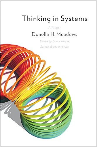 Book : Thinking In Systems: A Primer - Donella H. Meadows