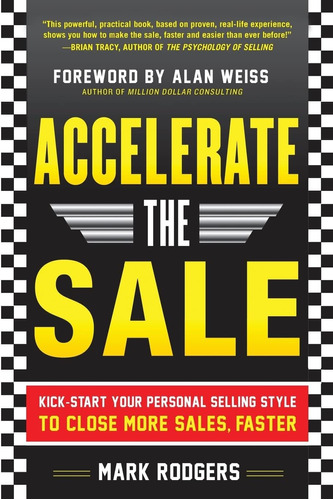 Libro: Accelerate The Sale: Kick-start Your Personal Selling