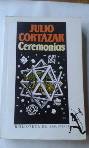 Ceremonias Final Del Juego/las Armas Secretas Julio Cortazar