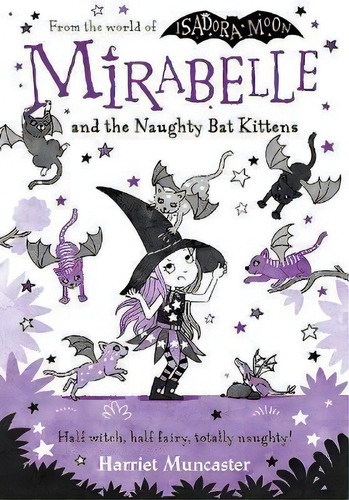Mirabelle And The Naughty Bat Kittens, De Harriet Muncaster. Editorial Gardners En Inglés
