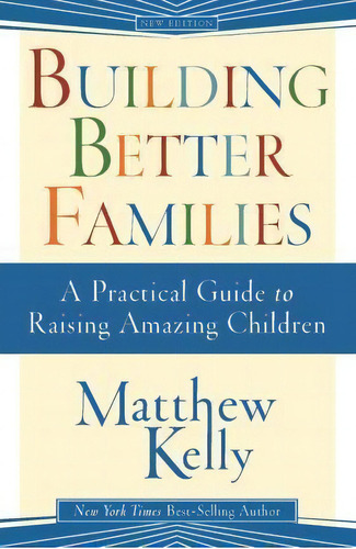 Building Better Families, De Matthew Kelly. Editorial Blue Sparrow, Tapa Blanda En Inglés