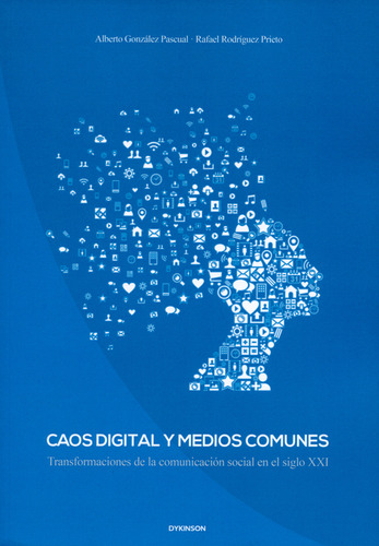 Libro Caos Digital Y Medios Comunes. Transformaciones De La 