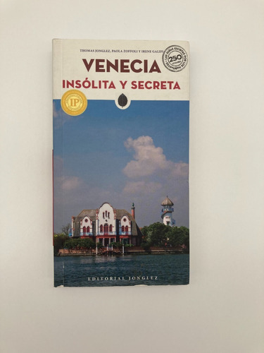 Venecia. Insólita Y Secreta, De Vários Autores. Editorial Jonglez, Tapa Blanda En Español, 2017