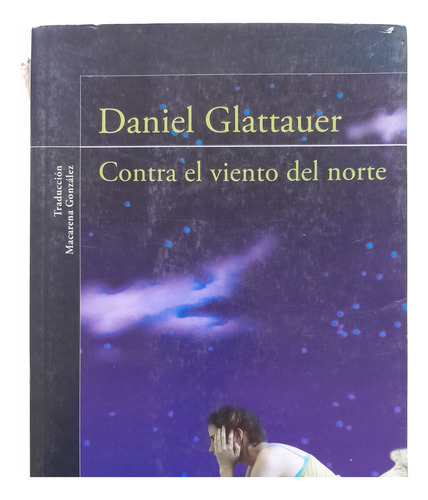 Contra El Viento Del Norte - Daniel Glattauer D9